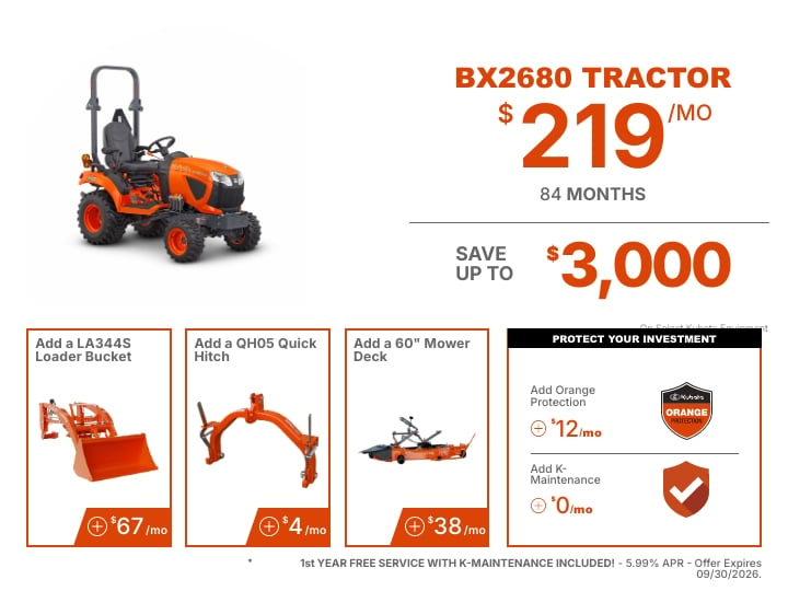 Kubota BX2680 sub-compact tractor promotional offer featuring financing from $219 per month at 0% APR for 84 months and savings up to $3,000. Optional add-ons shown include a QH05 quick hitch, 60-inch mower deck, LA344 loader bucket, and equipment protection plans.